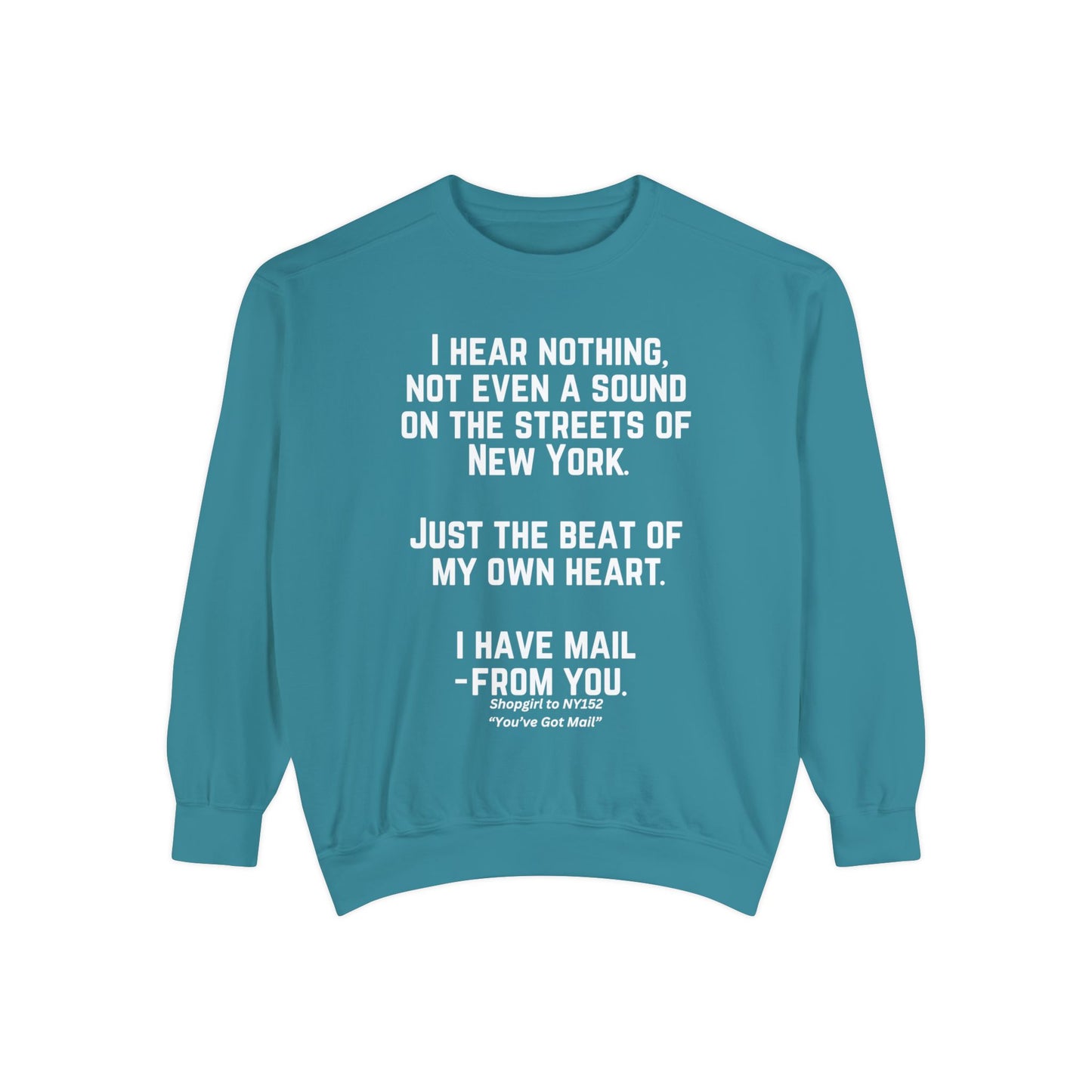 Comfort Colors® Youve Got Mail Movie Quote Sweatshirt