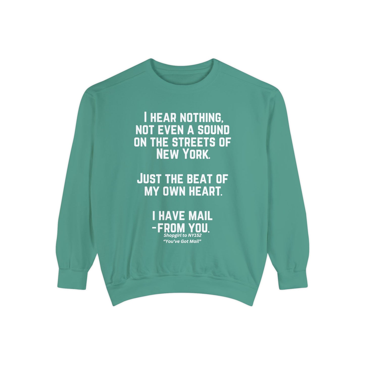 Comfort Colors® Youve Got Mail Movie Quote Sweatshirt