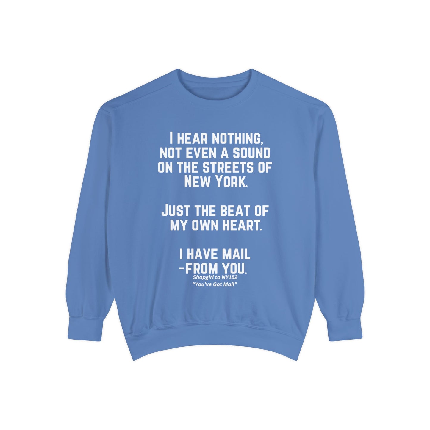 Comfort Colors® Youve Got Mail Movie Quote Sweatshirt