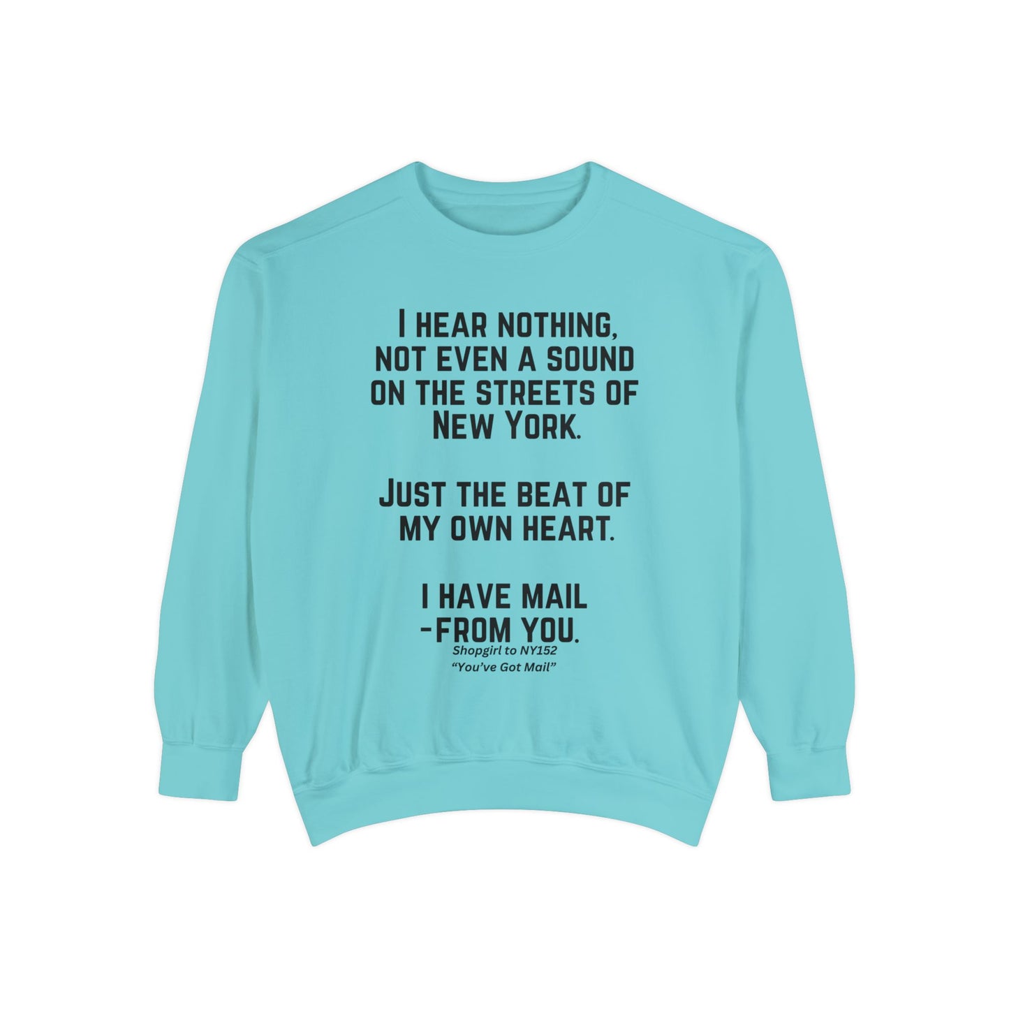 Comfort Colors® Youve Got Mail Movie Quote Sweatshirt