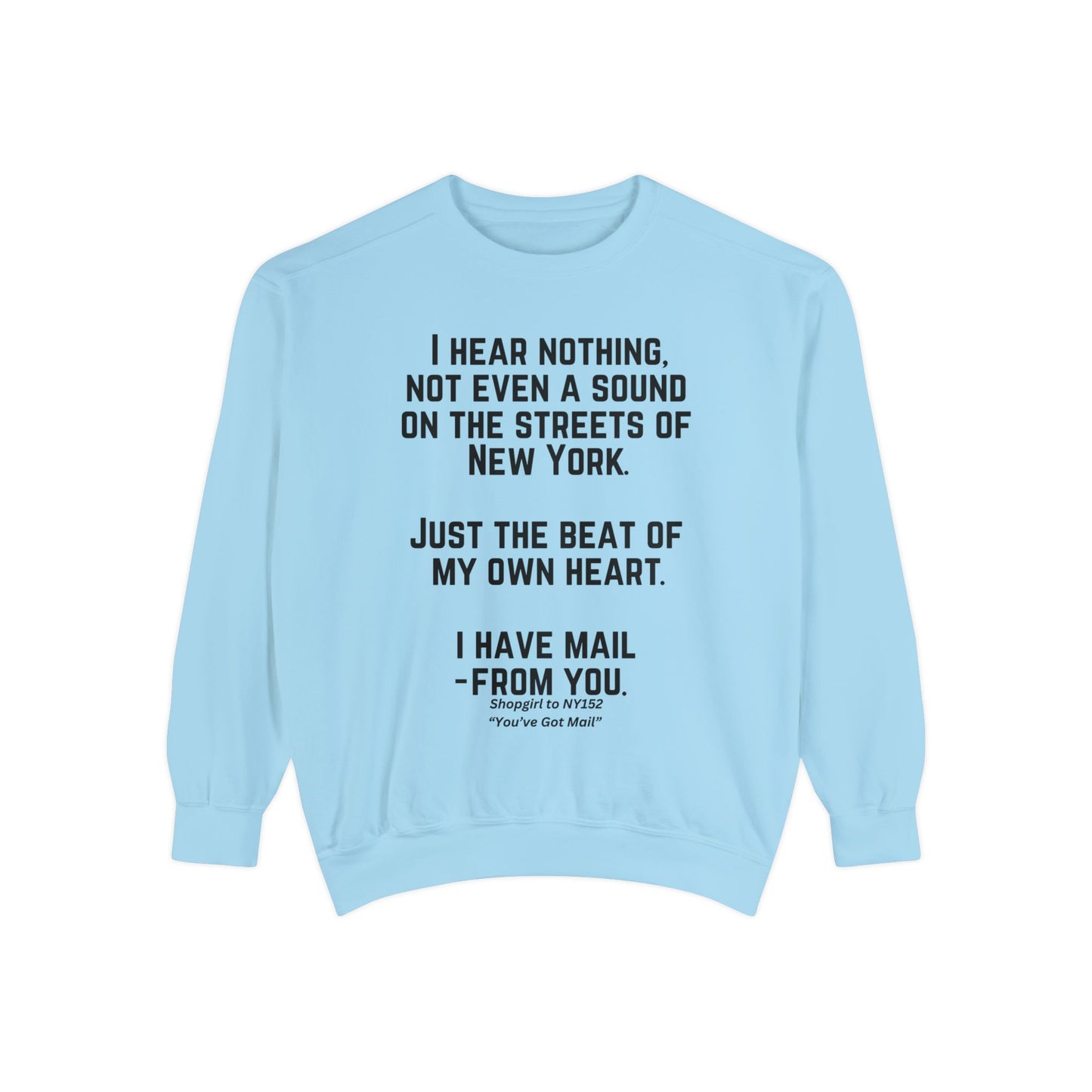 Comfort Colors® Youve Got Mail Movie Quote Sweatshirt