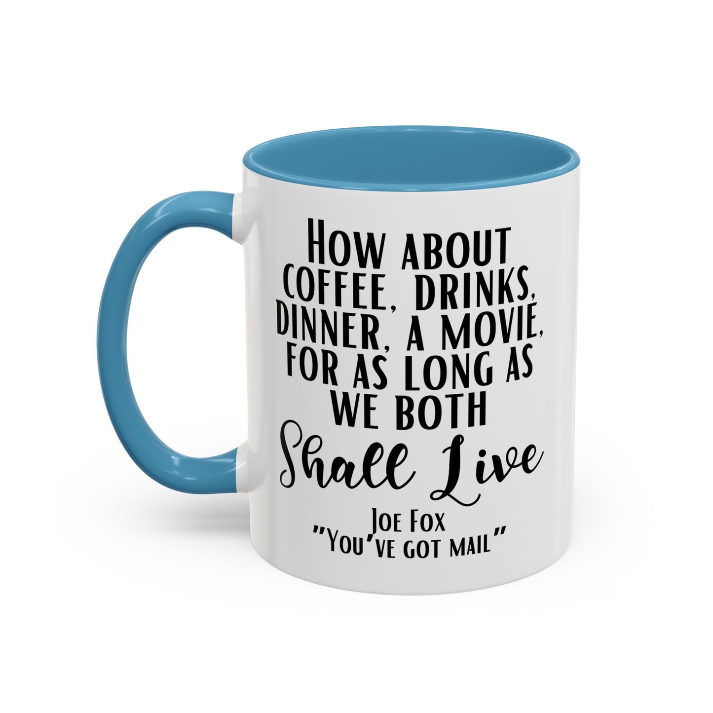 You've Got Mail Movie Coffee Mug Colored Handle 11 oz or 15 oz