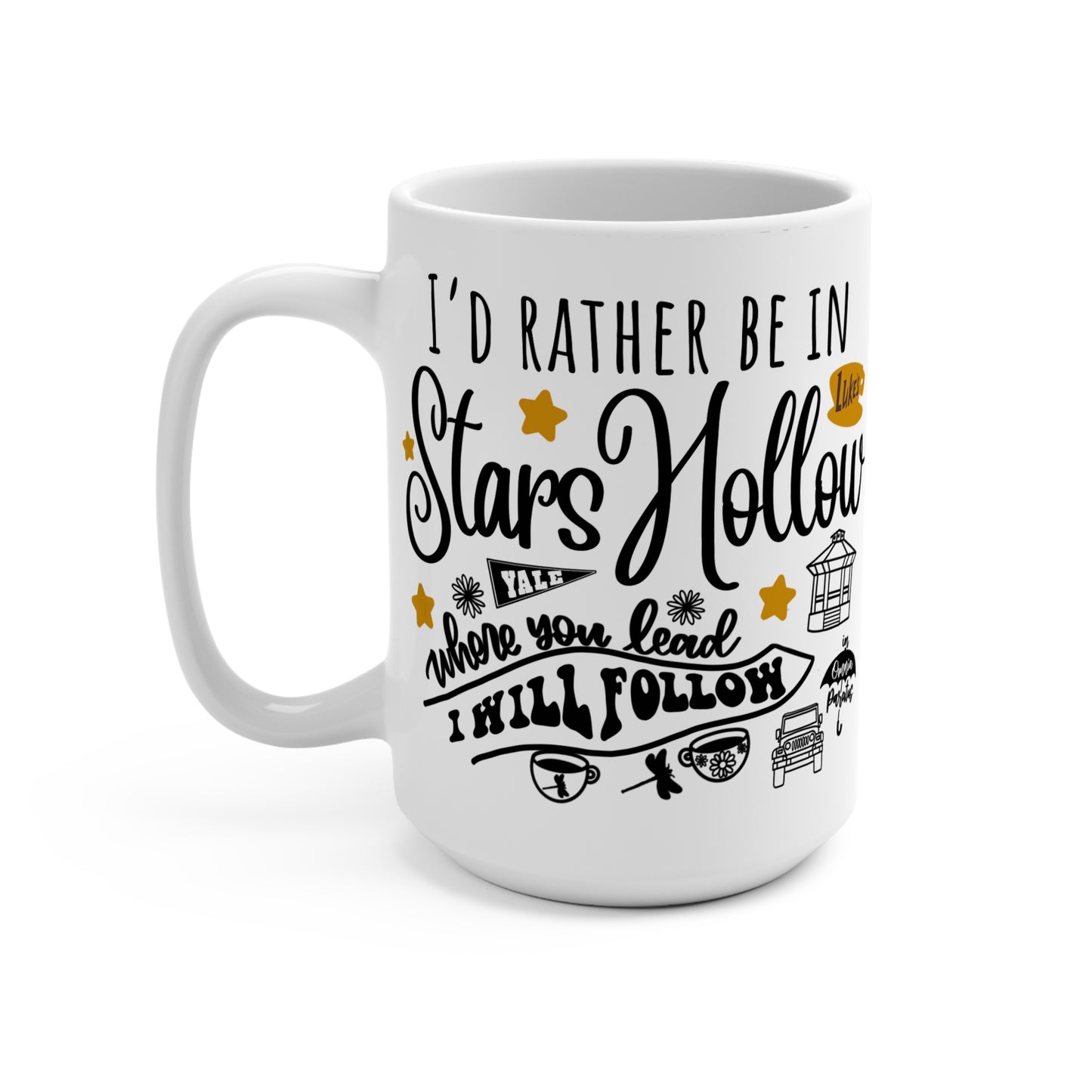 Gilmore Girls TV Show Coffee Mug - 15 oz - I’d Rather be in Stars Hollow