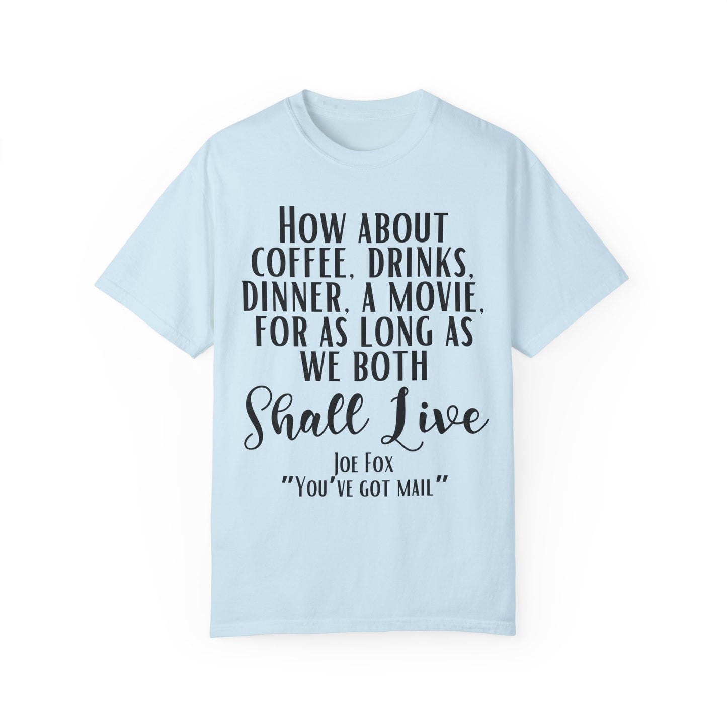 Comfort Colors® You've Got Mail Movie Shirt