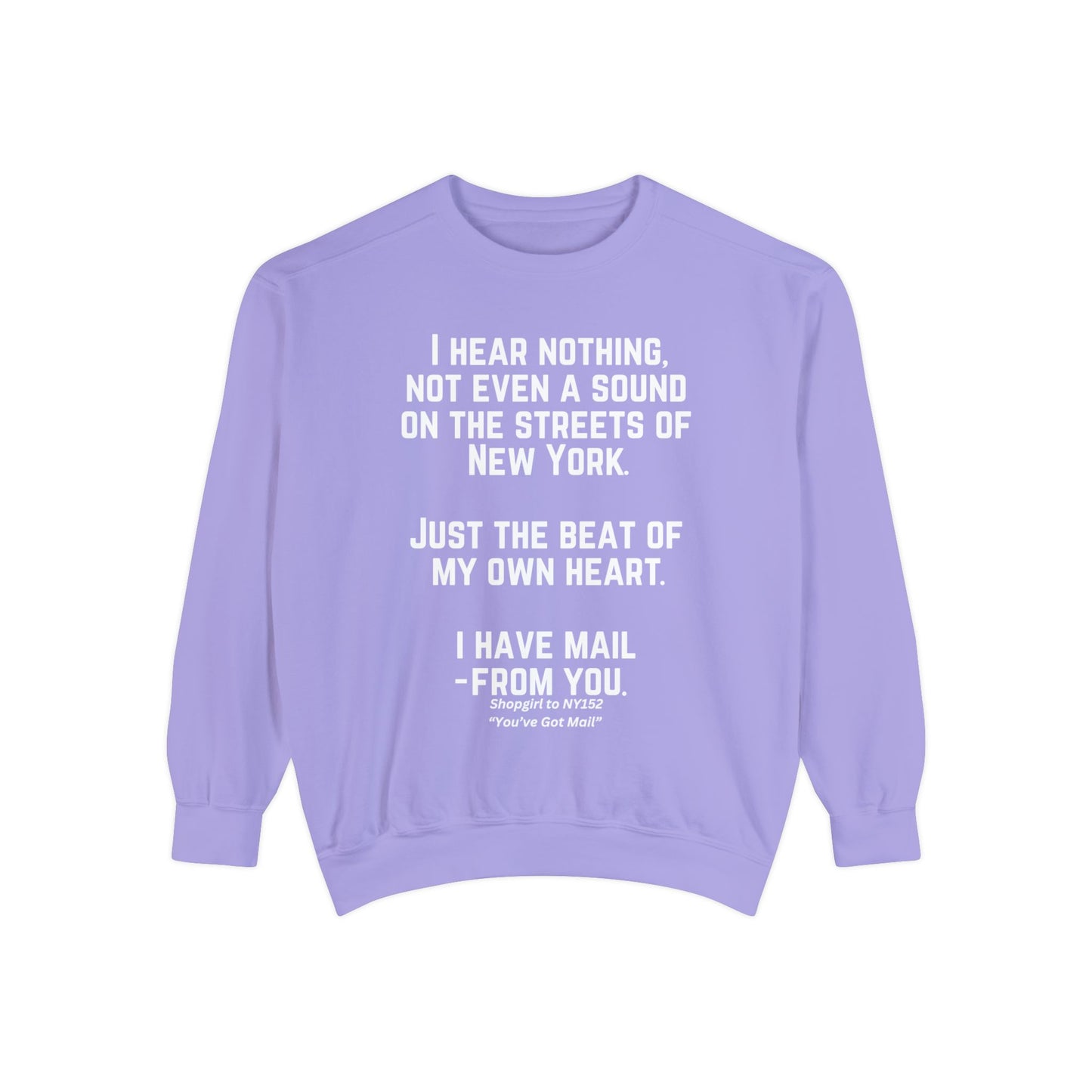 Comfort Colors® Youve Got Mail Movie Quote Sweatshirt