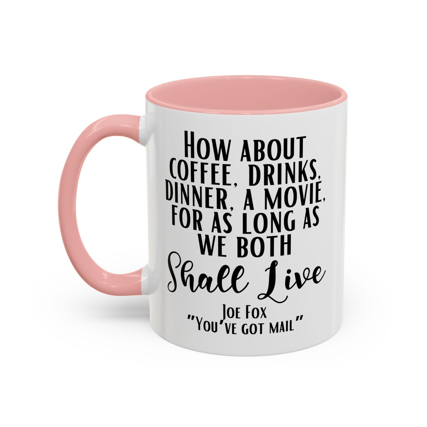 You've Got Mail Movie Coffee Mug Colored Handle 11 oz or 15 oz