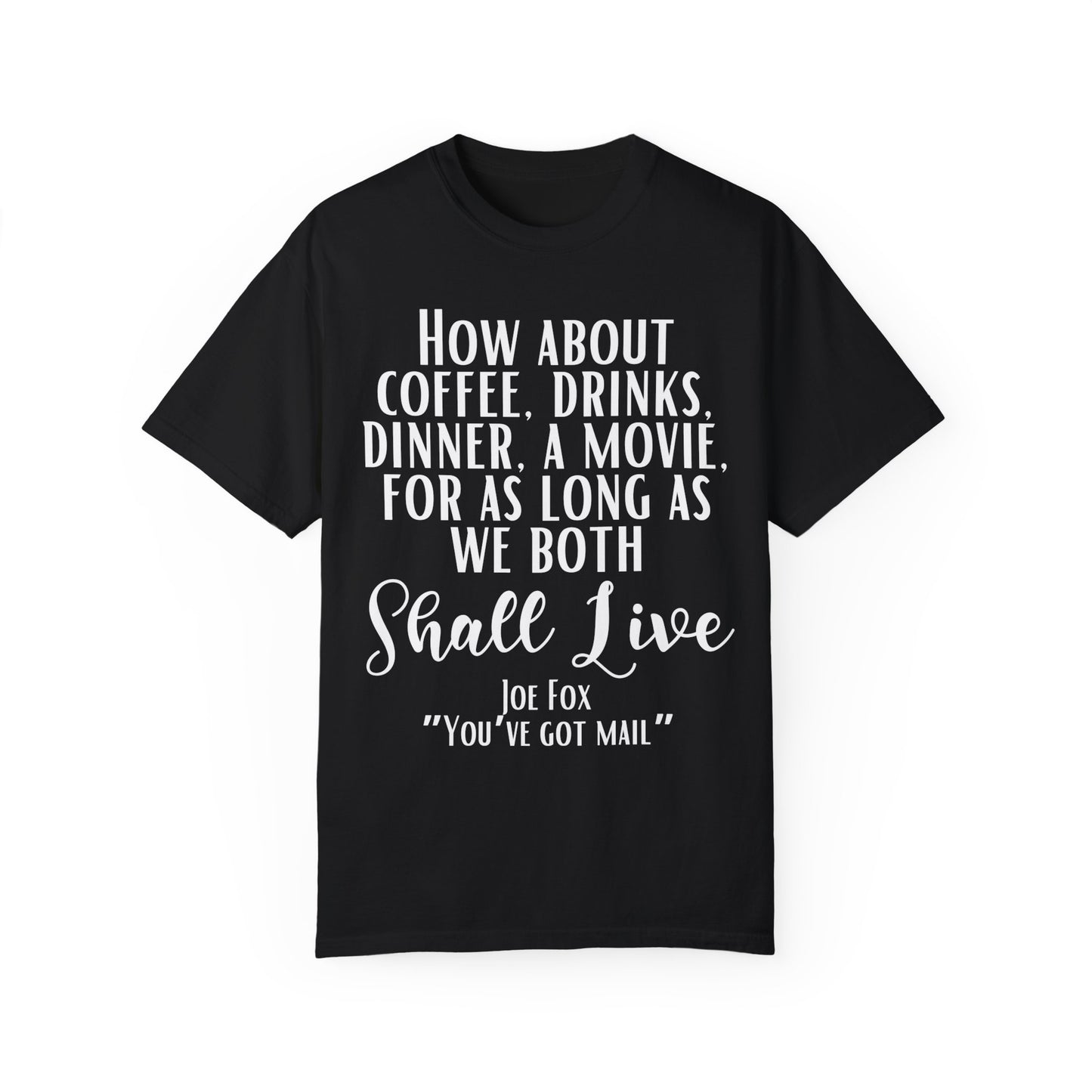 Comfort Colors® You've Got Mail Movie Shirt