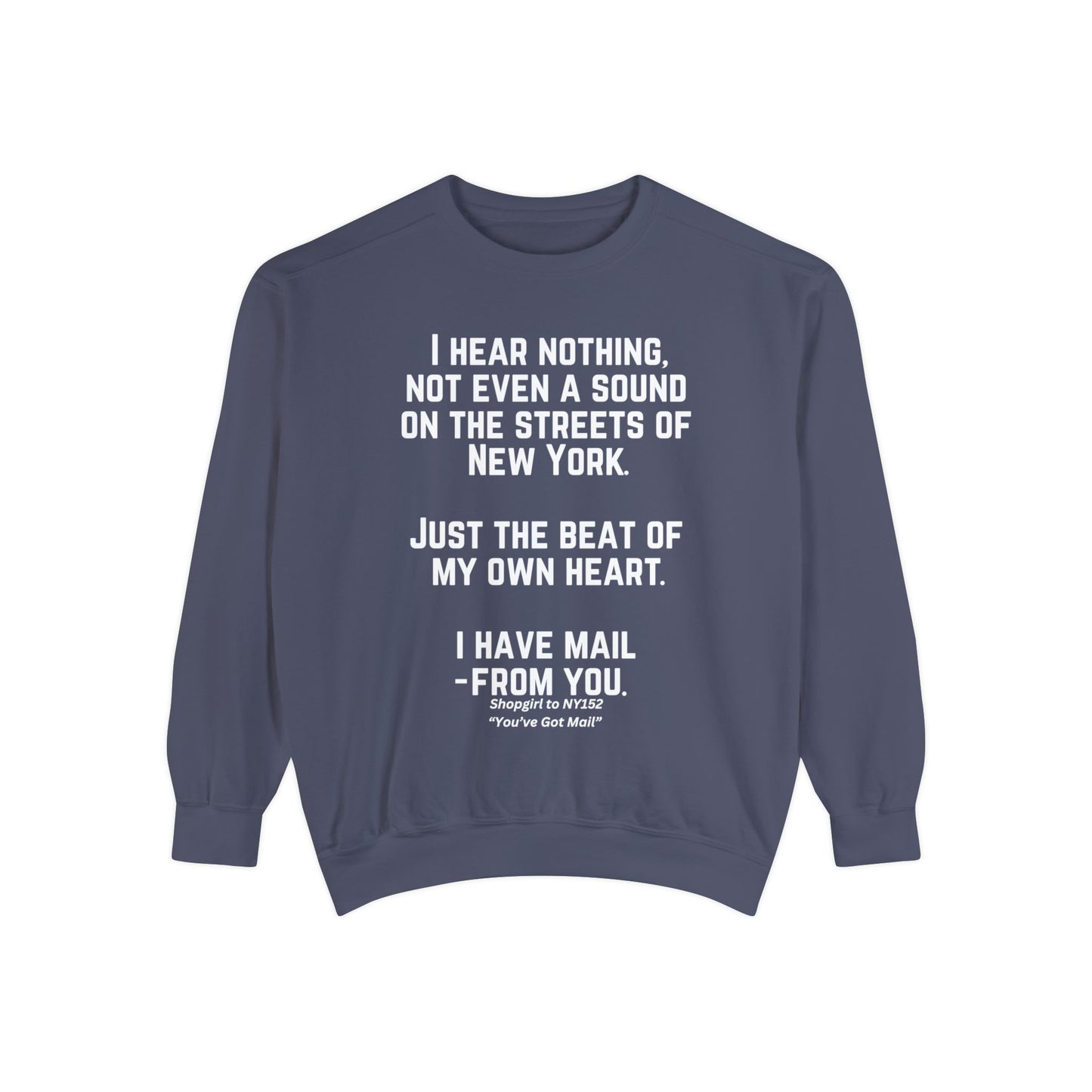 Comfort Colors® Youve Got Mail Movie Quote Sweatshirt