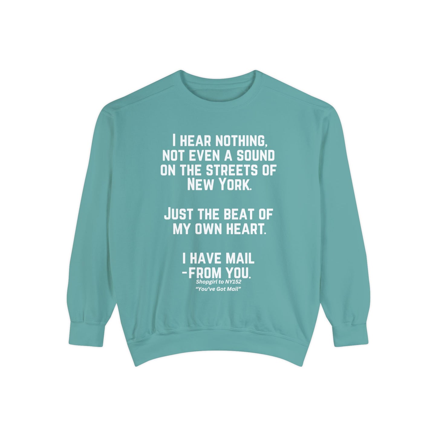 Comfort Colors® Youve Got Mail Movie Quote Sweatshirt
