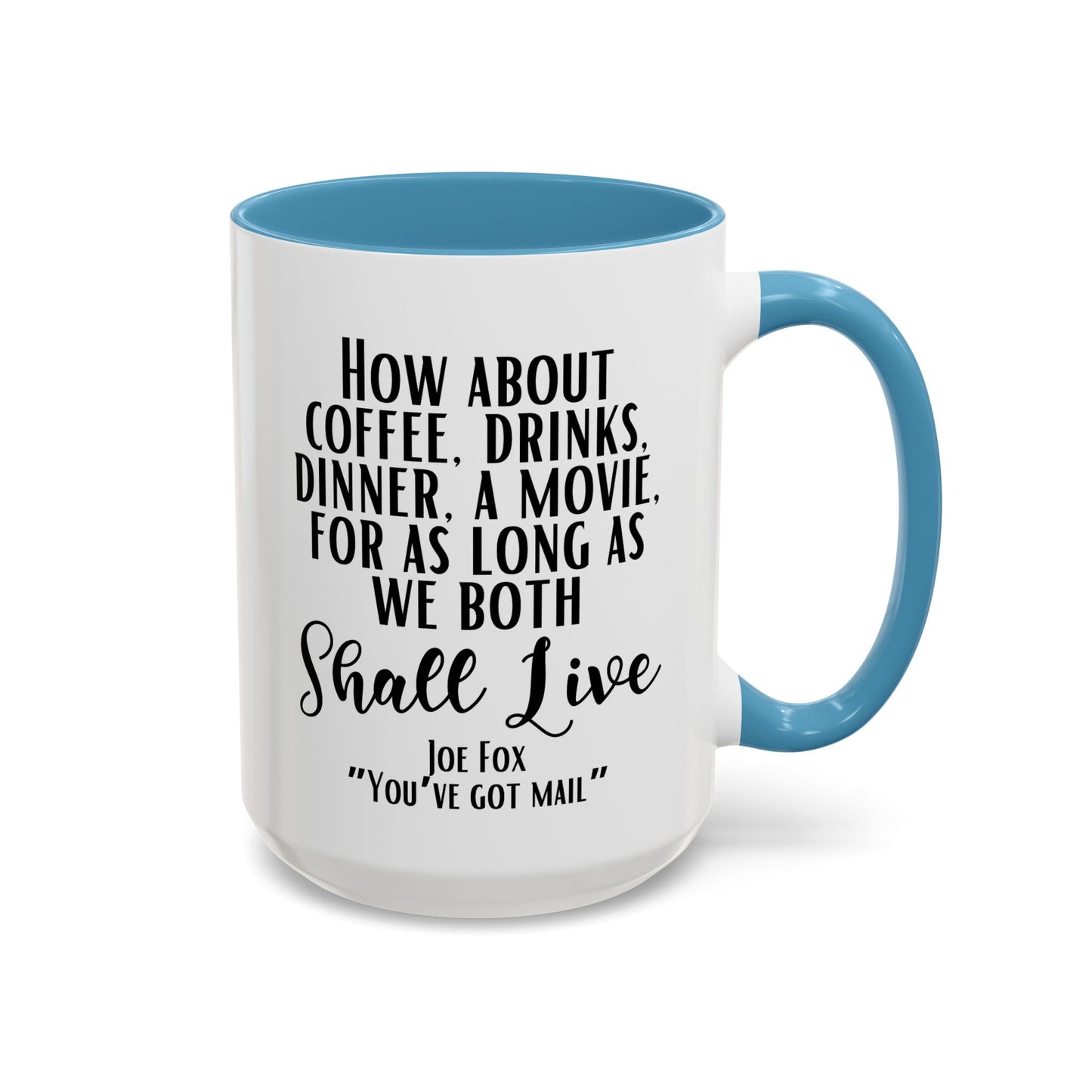 You've Got Mail Movie Coffee Mug Colored Handle 11 oz or 15 oz