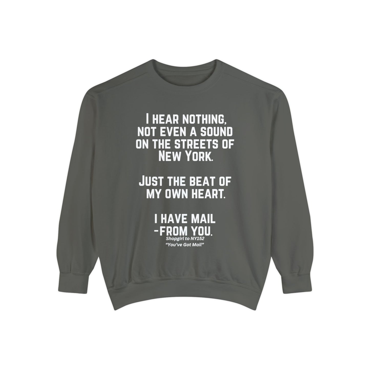 Comfort Colors® Youve Got Mail Movie Quote Sweatshirt