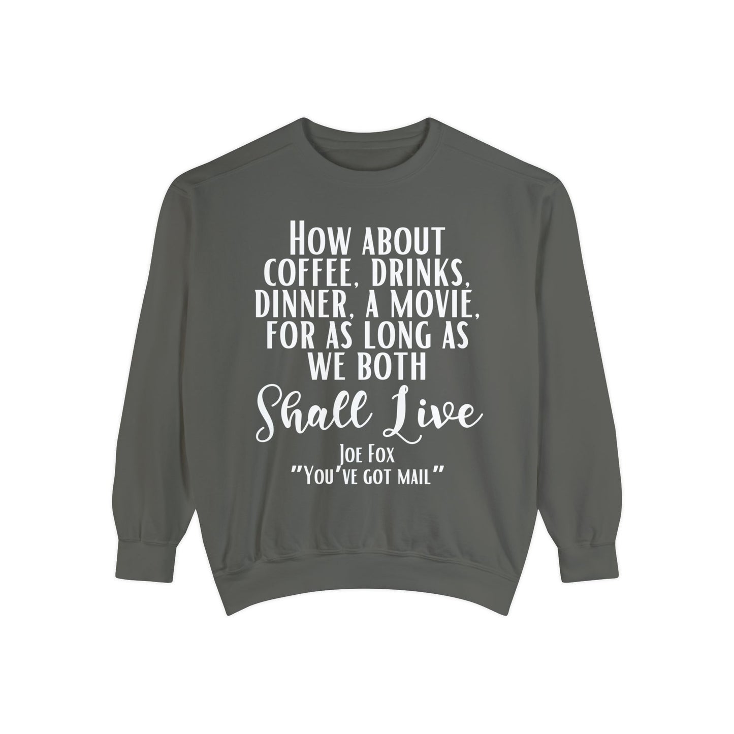 Comfort Colors® Youve Got Mail Movie Sweatshirt