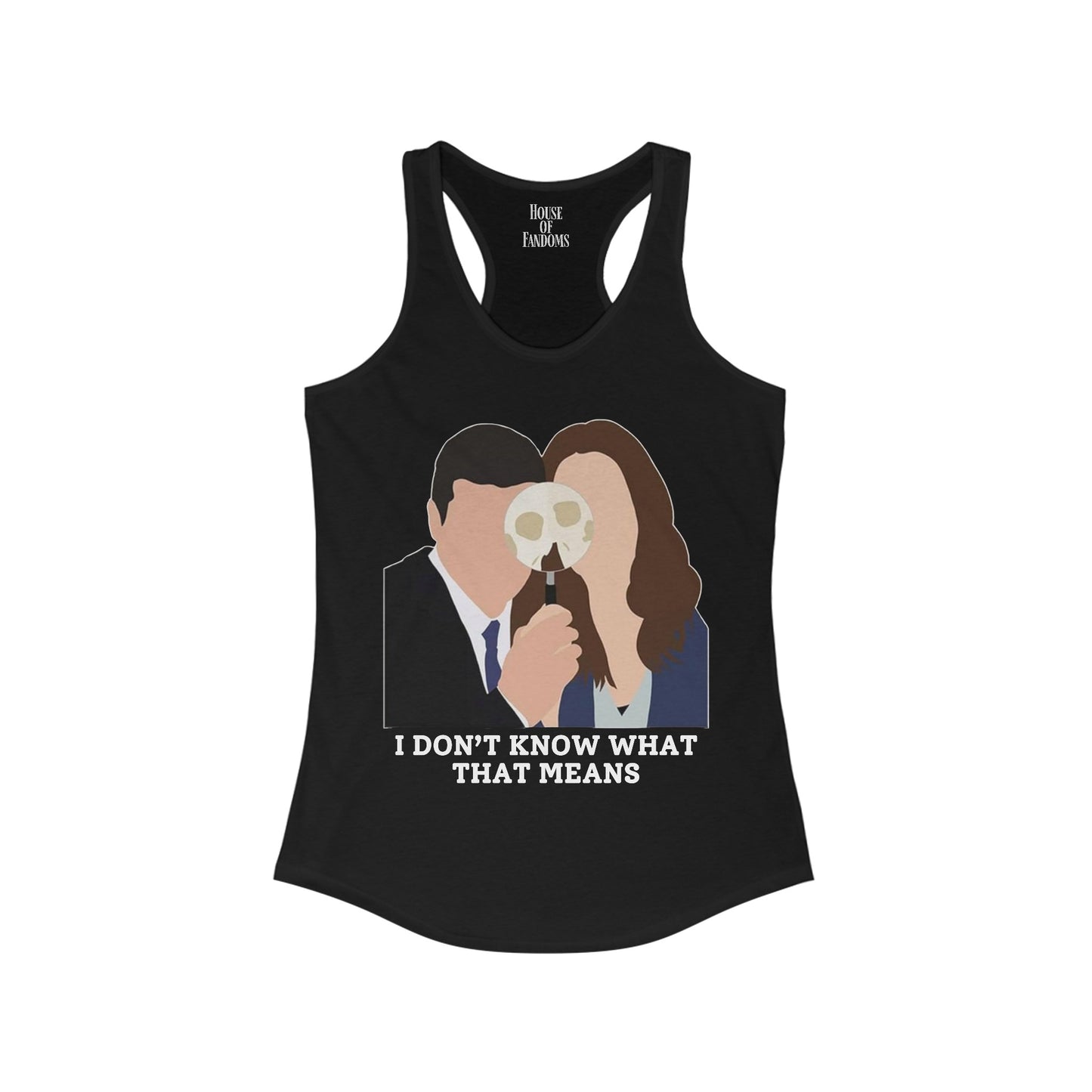 Bones TV Show Tank - I Don't Know What That Means - Brennan