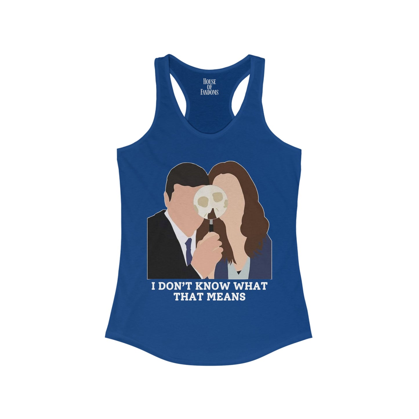 Bones TV Show Tank - I Don't Know What That Means - Brennan