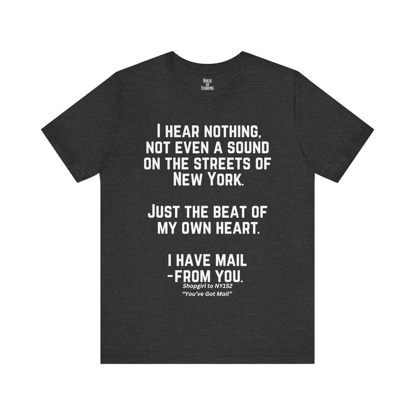 You've Got Mail Movie Shirt Nora Ephron Quote Romantic Movies Romcoms 90s