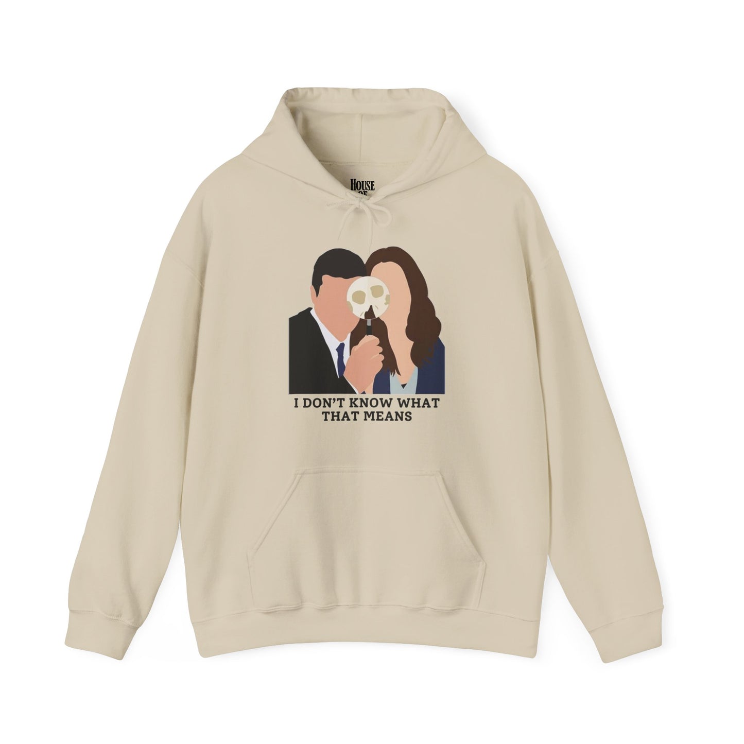 Bones TV Show Hoodie - I Don’t Know What That Means