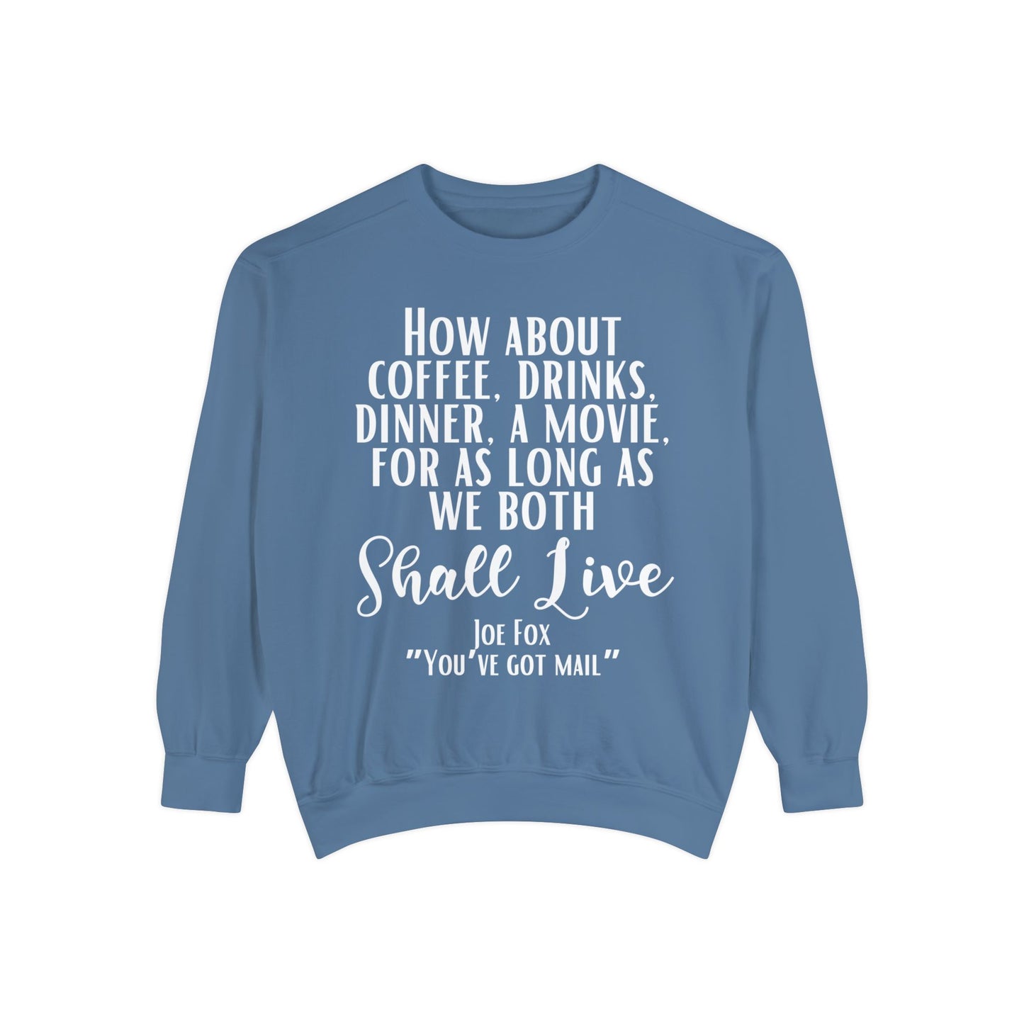 Comfort Colors® Youve Got Mail Movie Sweatshirt