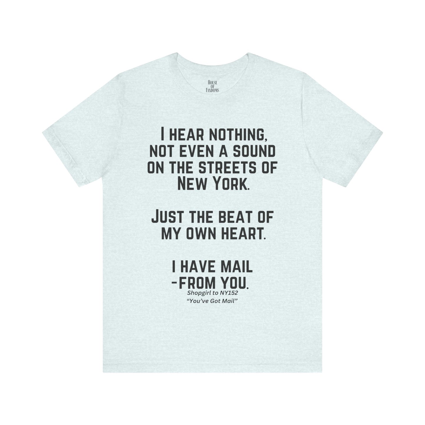You've Got Mail Movie Shirt Nora Ephron Quote Romantic Movies Romcoms 90s