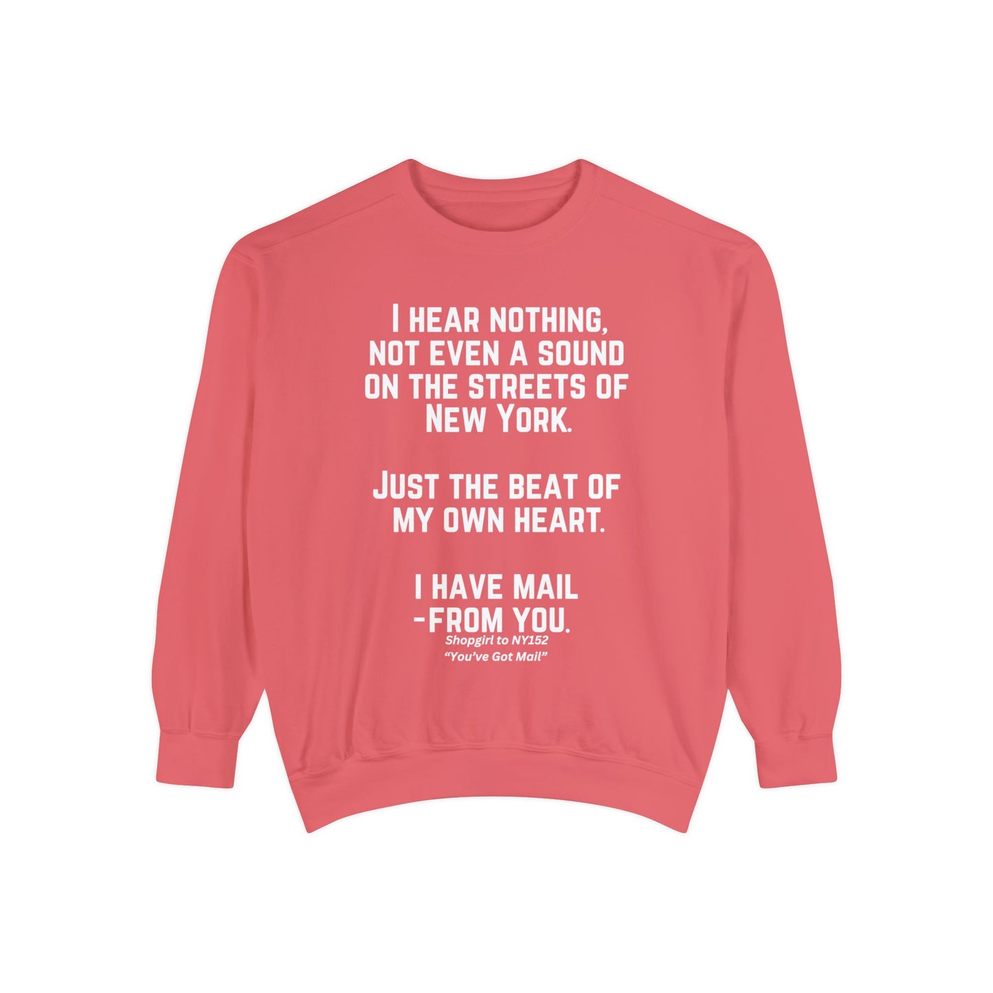 Comfort Colors® Youve Got Mail Movie Quote Sweatshirt