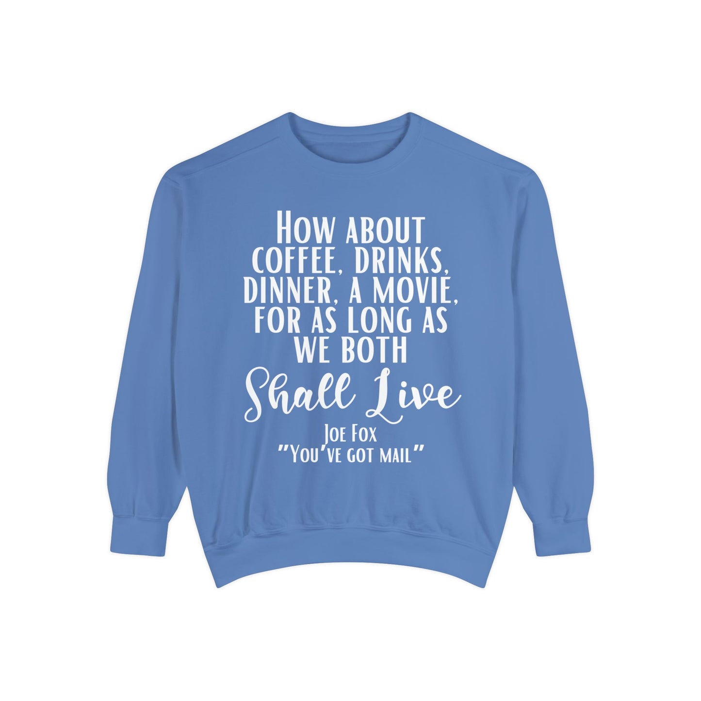 Comfort Colors® Youve Got Mail Movie Sweatshirt