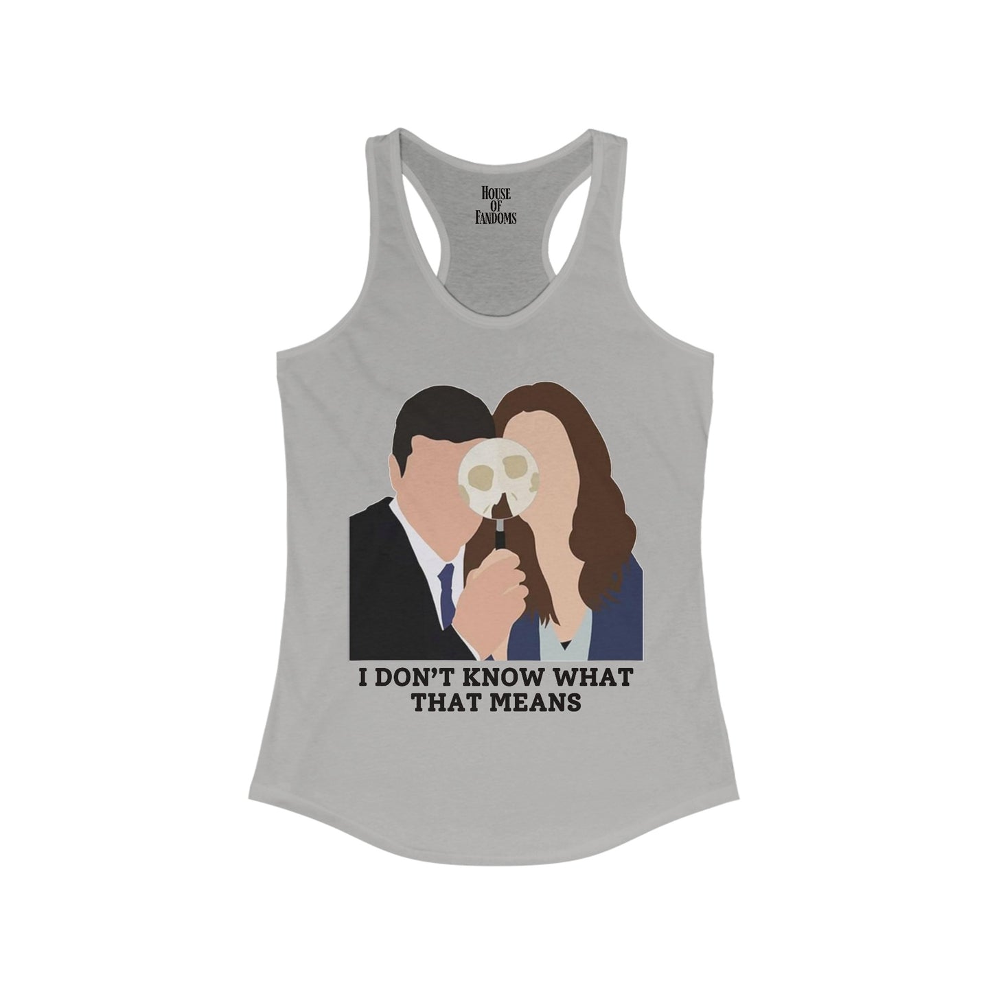 Bones TV Show Tank - I Don't Know What That Means - Brennan
