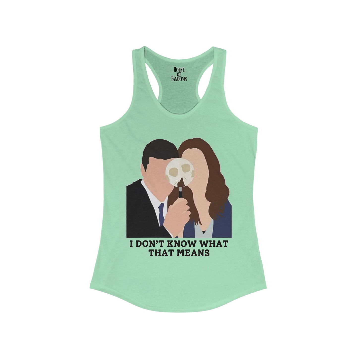 Bones TV Show Tank - I Don't Know What That Means - Brennan