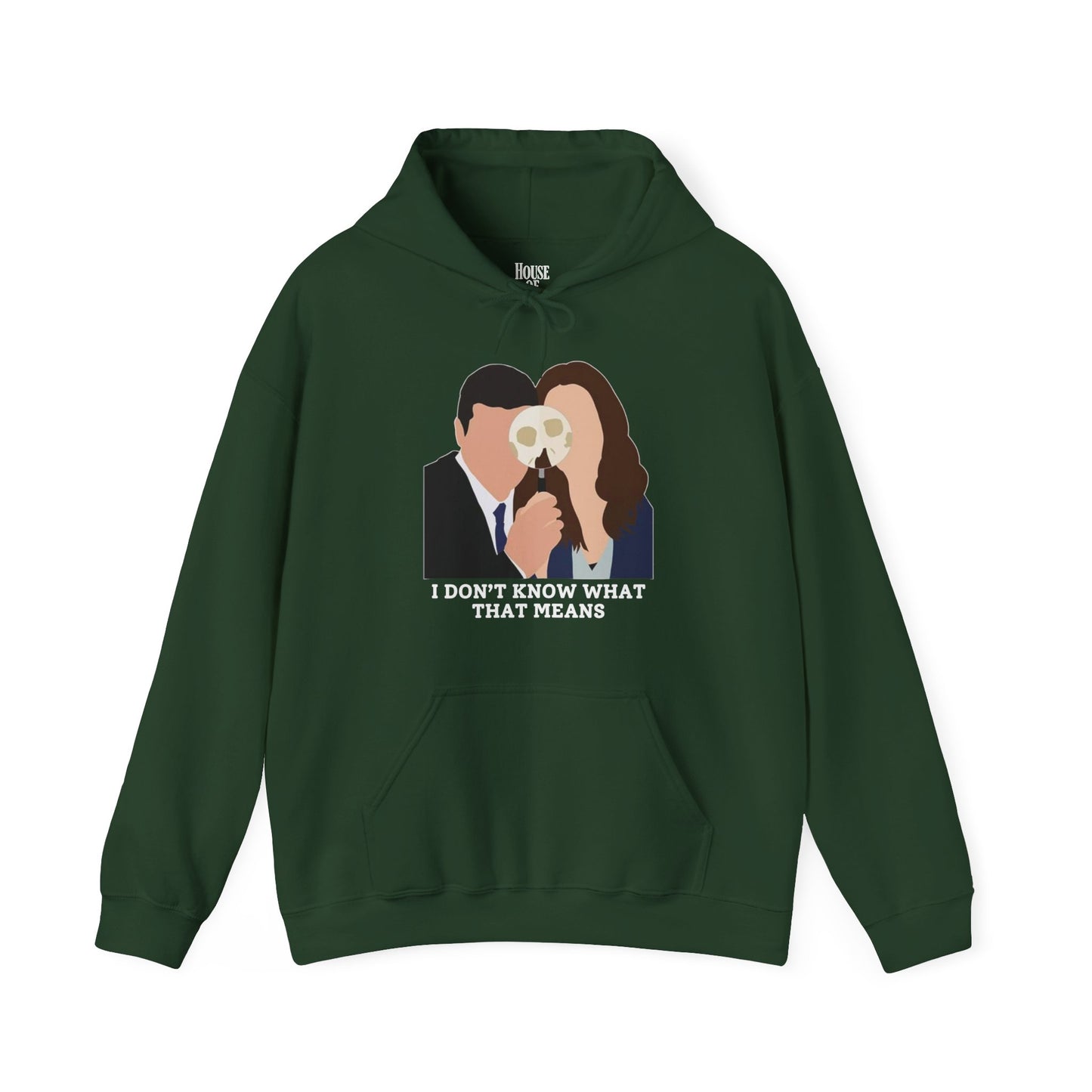Bones TV Show Hoodie - I Don’t Know What That Means