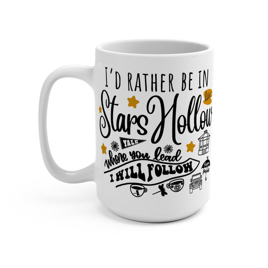 Gilmore Girls TV Show Coffee Mug - 15 oz - I’d Rather be in Stars Hollow