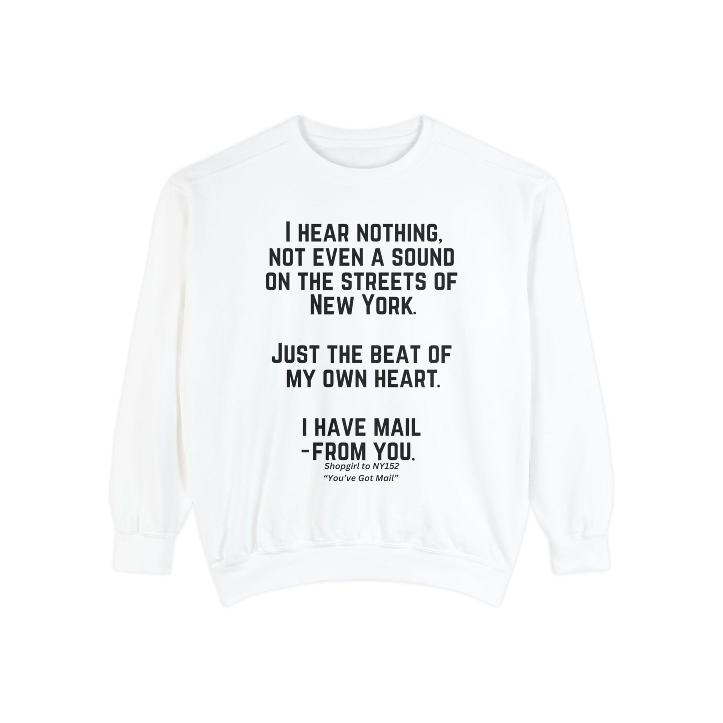 Comfort Colors® Youve Got Mail Movie Quote Sweatshirt