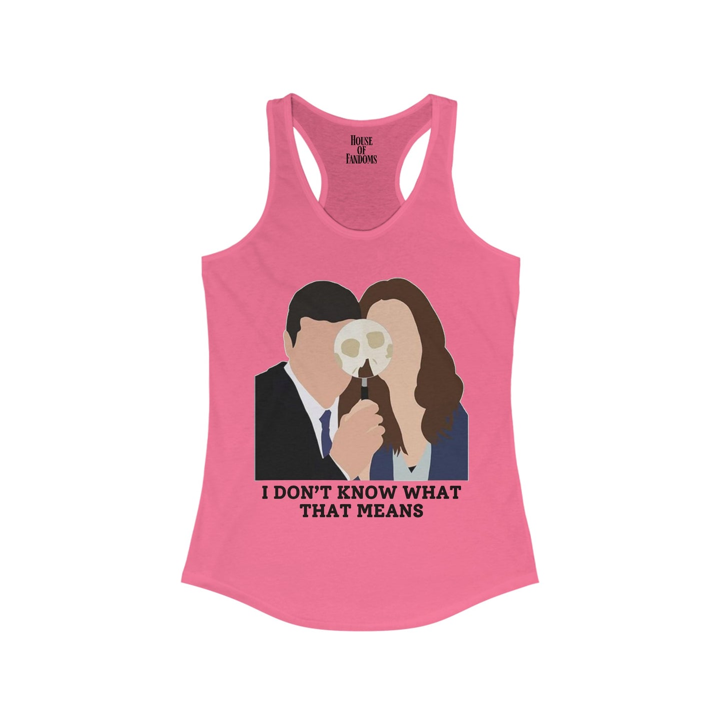 Bones TV Show Tank - I Don't Know What That Means - Brennan