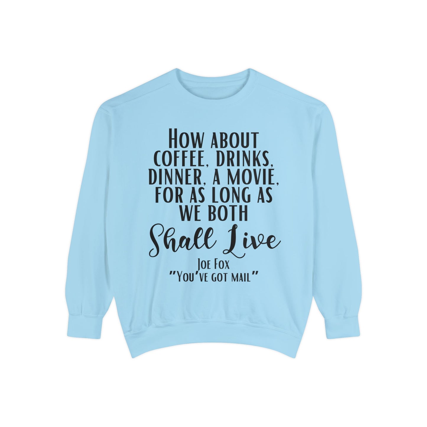 Comfort Colors® Youve Got Mail Movie Sweatshirt