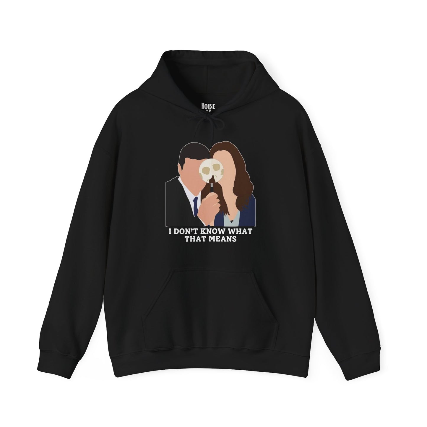 Bones TV Show Hoodie - I Don’t Know What That Means