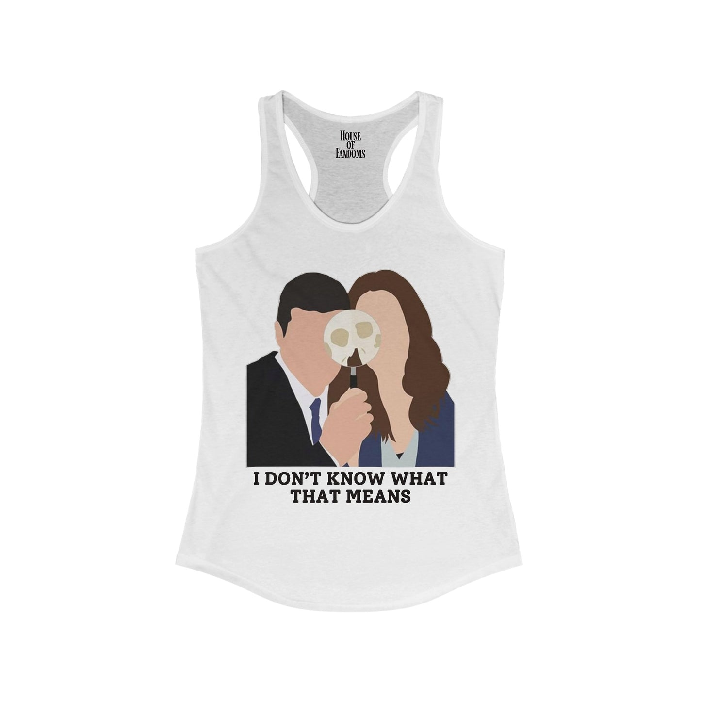 Bones TV Show Tank - I Don't Know What That Means - Brennan