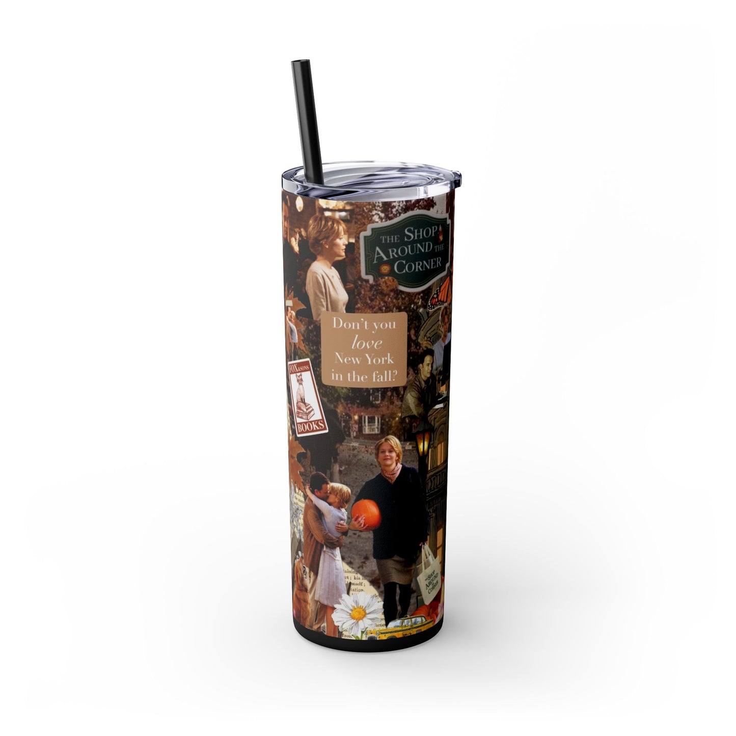 Skinny Tumbler Cup - You've Got Mail Movie Romcom 90s New York Design, 20oz