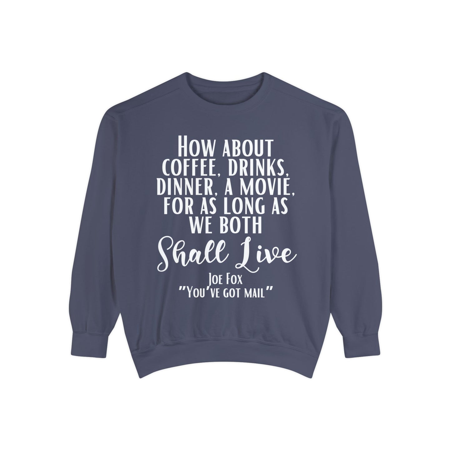 Comfort Colors® Youve Got Mail Movie Sweatshirt