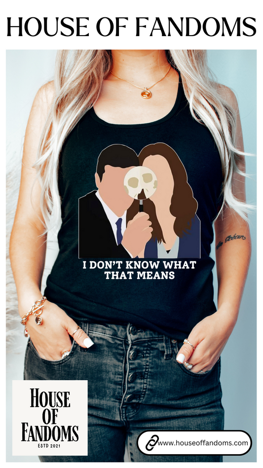 Bones TV Show Tank - I Don't Know What That Means - Brennan